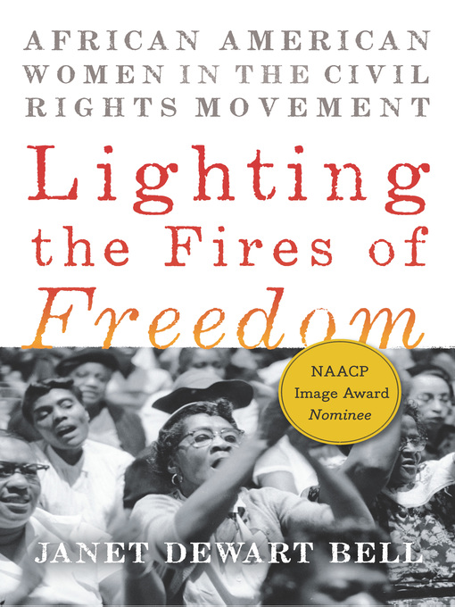 Title details for Lighting the Fires of Freedom by Janet Dewart Bell - Available